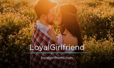 LoyalGirlfriend.com - Creative brandable domain for sale