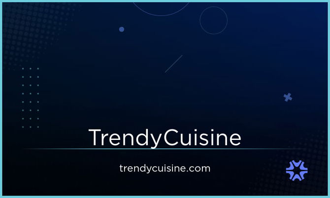 TrendyCuisine.com