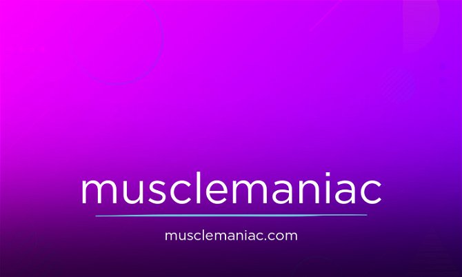 MuscleManiac.com
