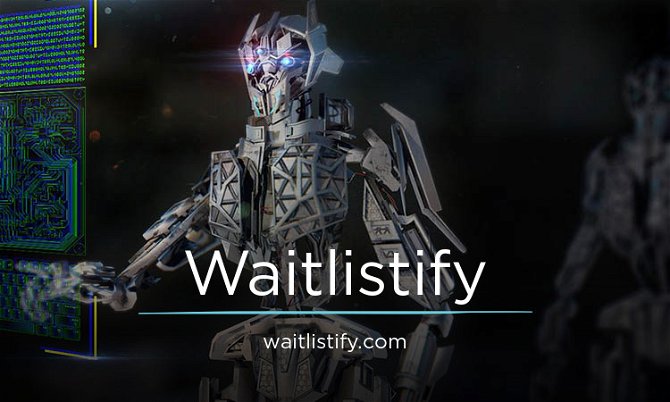 Waitlistify.com