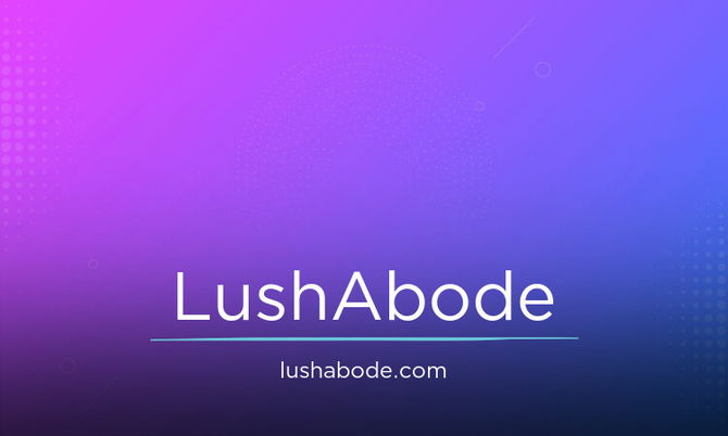 LushAbode.com