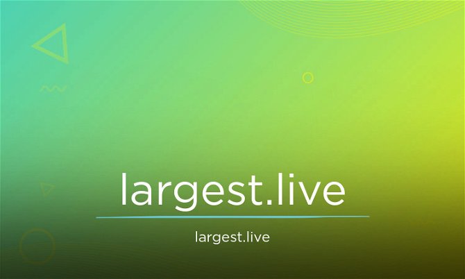 largest.live
