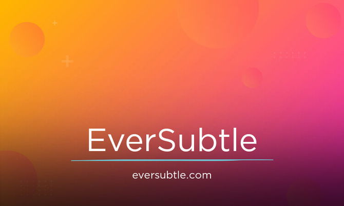 EverSubtle.com