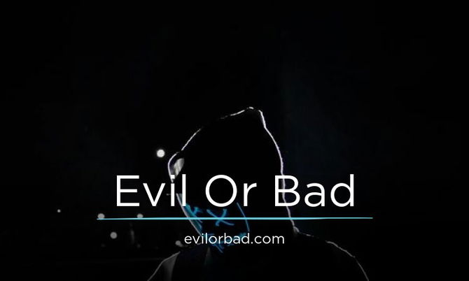 EvilOrBad.com
