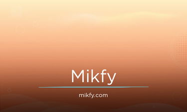 Mikfy.com - Creative brandable domain for sale