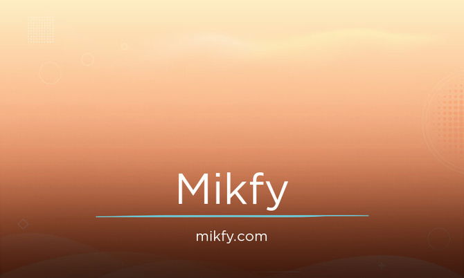 mikfy.com