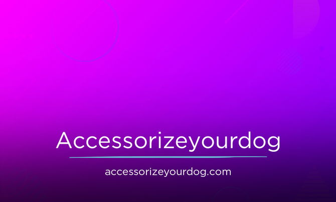 AccessorizeYourDog.com