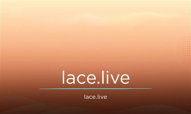 Lace.live