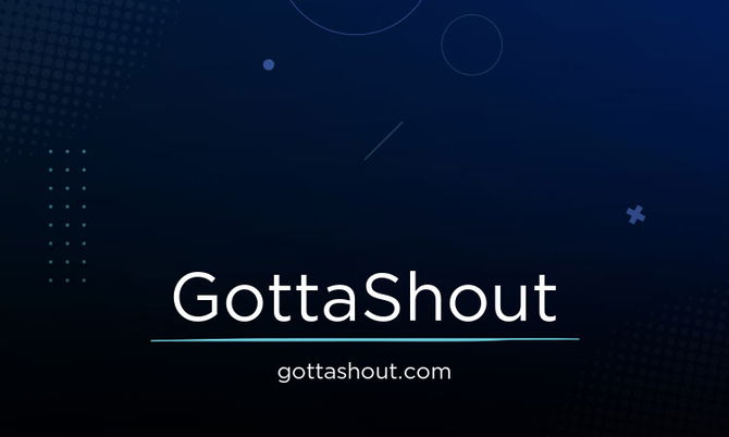 GottaShout.com