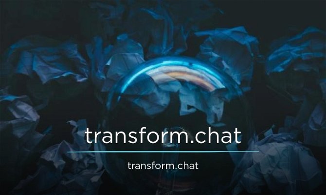 Transform.chat