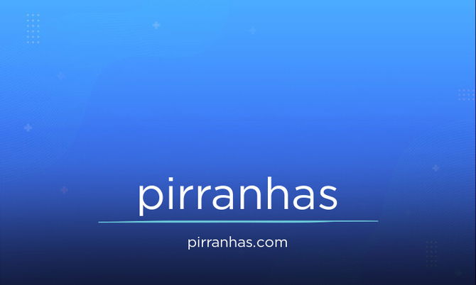 Pirranhas.com