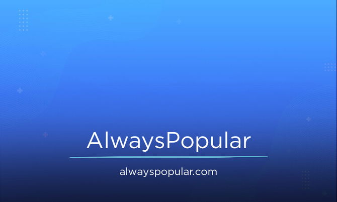 AlwaysPopular.com