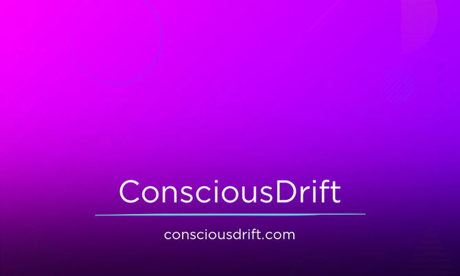 ConsciousDrift.com