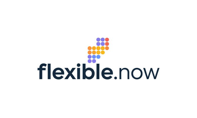 Flexible.now