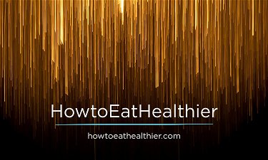 HowtoEatHealthier.com - Creative brandable domain for sale
