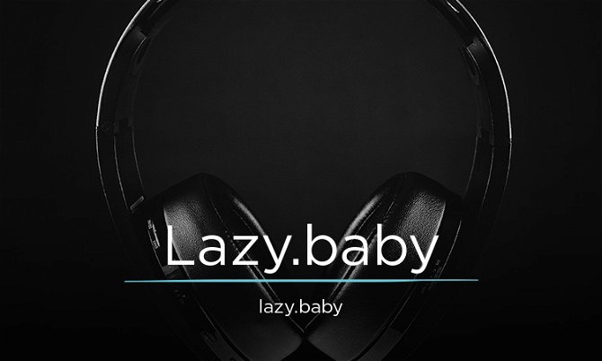 Lazy.baby