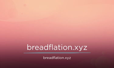 Breadflation.xyz - Creative brandable domain for sale