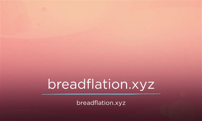 Breadflation.xyz