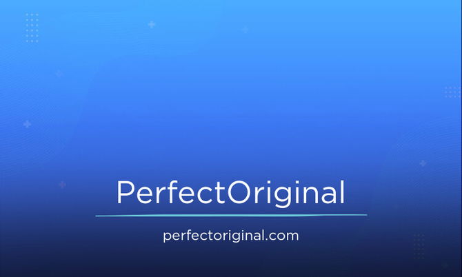 PerfectOriginal.com