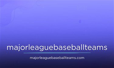 MajorLeagueBaseballTeams.com - Creative brandable domain for sale