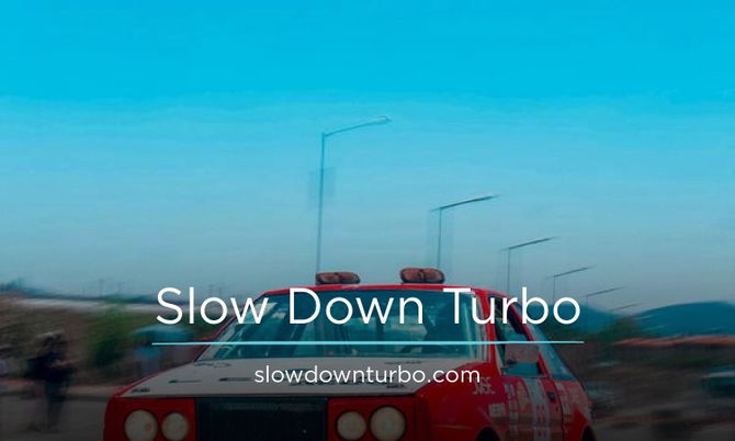 SlowDownTurbo.com